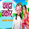 About Chand Chakor Jaise Jodi Song
